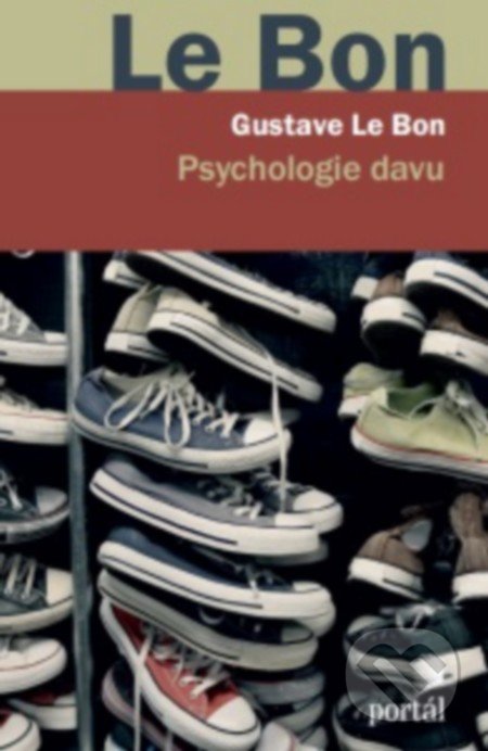 Psychologie davu - Gustave Le Bon, 2016