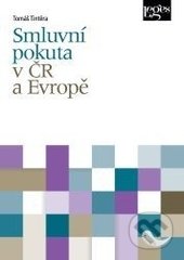 Smluvní pokuta v ČR a Evropě - Tomáš Tintěra, Leges, 2015