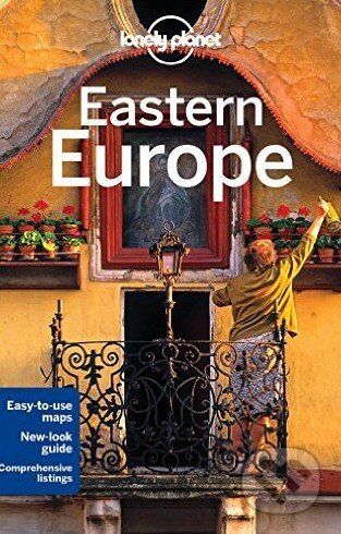 Eastern Europe - Alexis Averbuck a kol., Lonely Planet, 2015