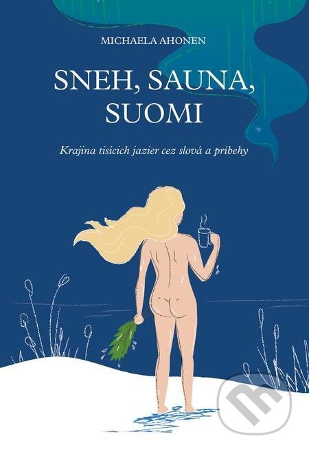 Sneh, sauna, Suomi - Michaela Ahonen, inspira publishing, 2023