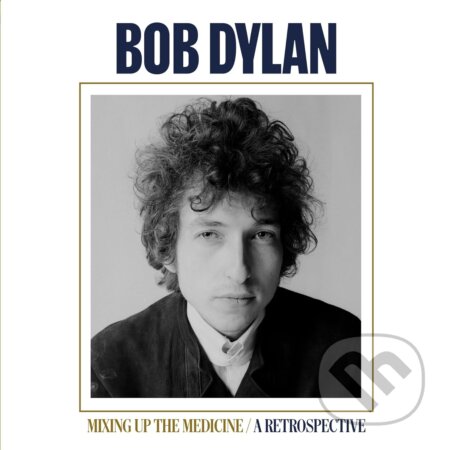 Bob Dylan: Mixing Up The Medicine / A Retrospective LP - Bob Dylan, Hudobné albumy, 2023