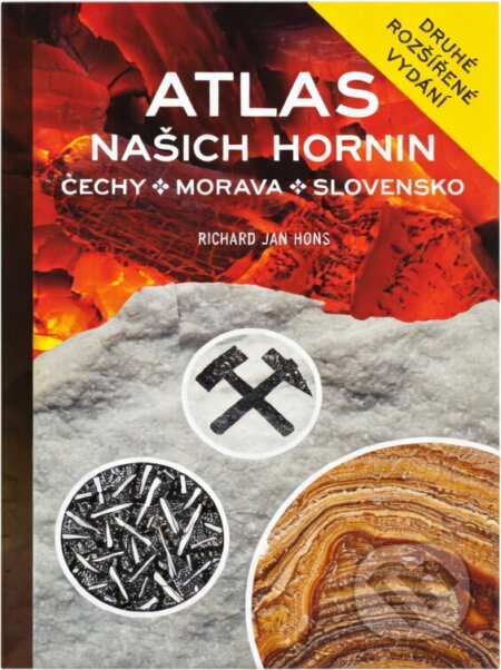 Kniha: Atlas našich hornin : Čechy - Morava - Slovensko (Richard Jan Hons). , 2023