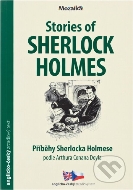 Kniha: Stories of Sherlock Holmes = Příběhy Sherlocka Holmese (Trevor Millum). INFOA, 2017