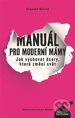 Manuál pro moderní mámy - Susanne Mierau, Nadine Rossa (ilustrátor), NextPage Media, 2023
