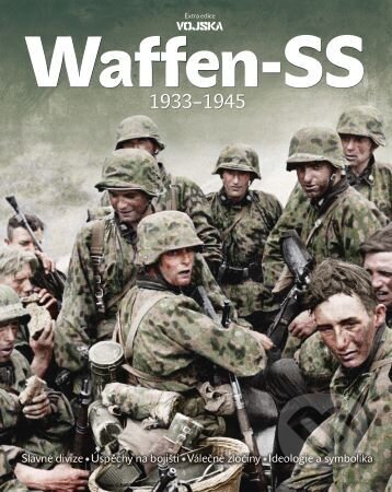 Waffen-SS 1933-1945 (Extra edice - vojska) - Vojtěch Borek, Marek Brzkovský, Norbert Brzkovský, Karel Cidlinský, Vladimír Černý, Václav Flek,…