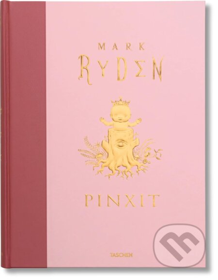 Pinxit - Mark Ryden, Taschen, 2011