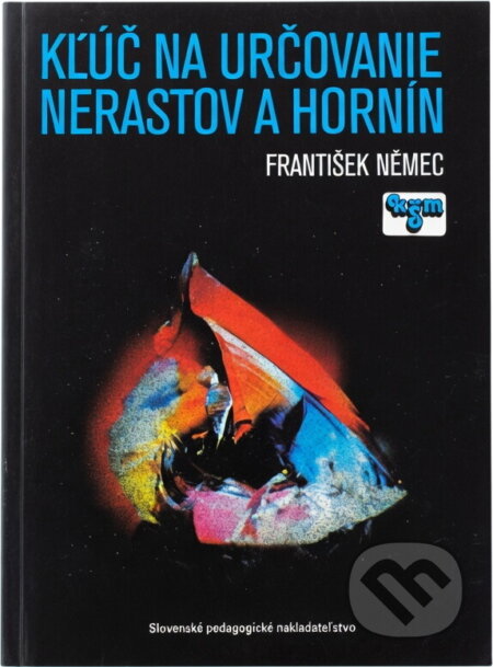 Kniha: Kľúč na určovanie nerastov a hornín (František Němec). , 1987