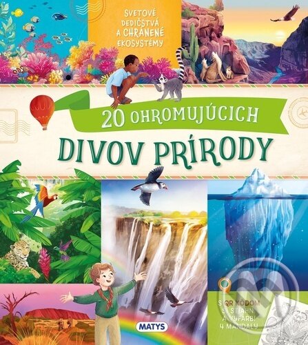 20 ohromujúcich divov prírody, Matys, 2024