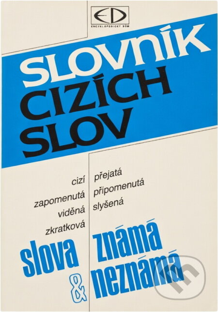 Kniha: Slovník cizích slov : slova známá a neznámá (Encyklopedický dům). Encyklopedický dům, 1993