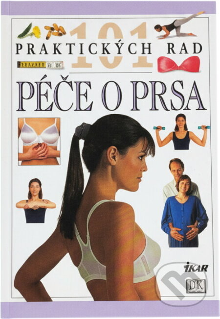 Kniha: Péče o prsa (Miriam Stoppard). Ikar, 2000