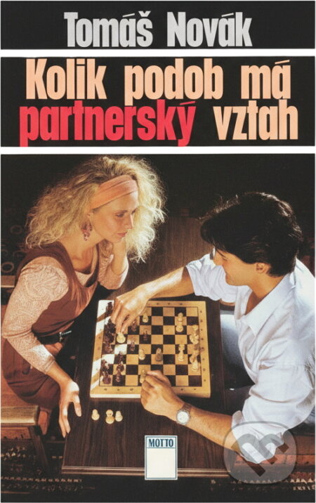 Kniha: Kolik podob má partnerský vztah (Tomáš Novák). Motto, 1996