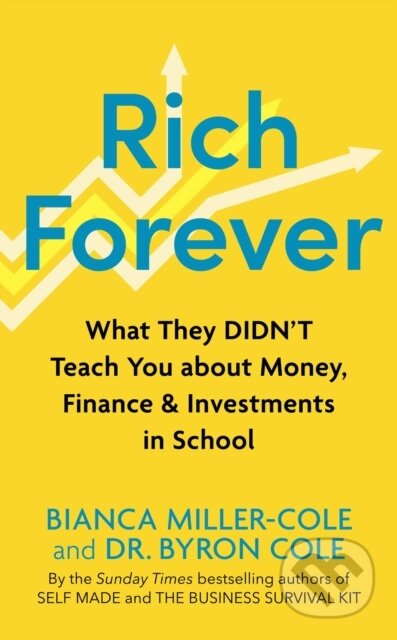 Rich Forever - Bianca Miller-Cole, Byron Cole, John Murray, 2023