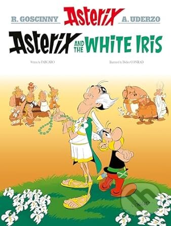 Asterix and the White Iris: Album 40 - Fabcaro, Didier Conrad (Ilustrátor), Sphere, 2023