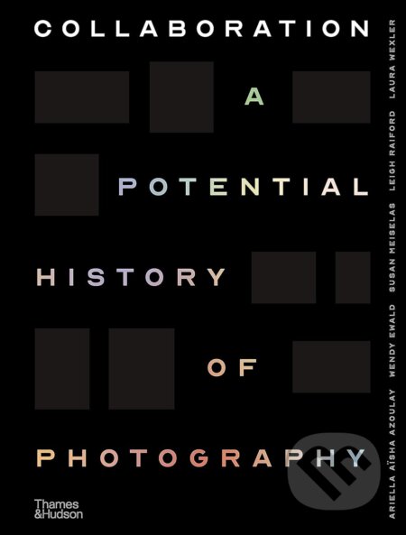 Collaboration (A Potential History of Photography) - kniha z kategorie Fotografie