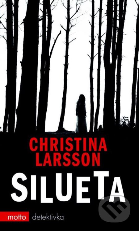 Silueta - Christina Larsson, Motto, 2016