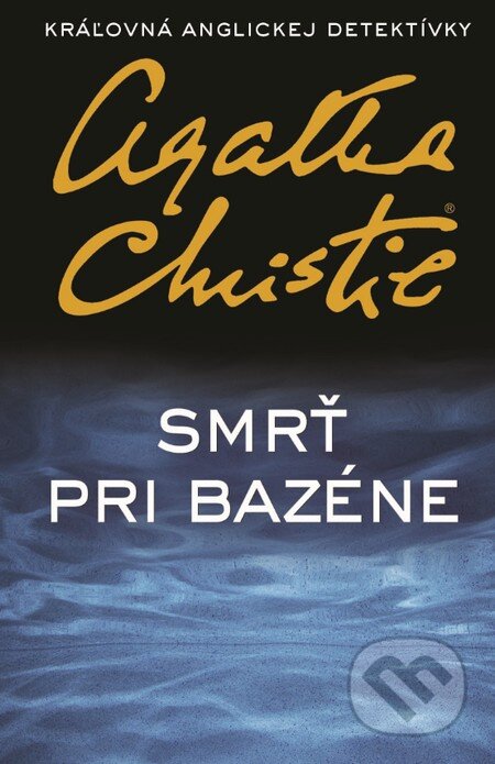 Smrť pri bazéne - Agatha Christie, Slovenský spisovateľ, 2016