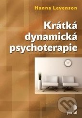 Krátká dynamická psychoterapie - Hanna Levenson, Portál, 2016