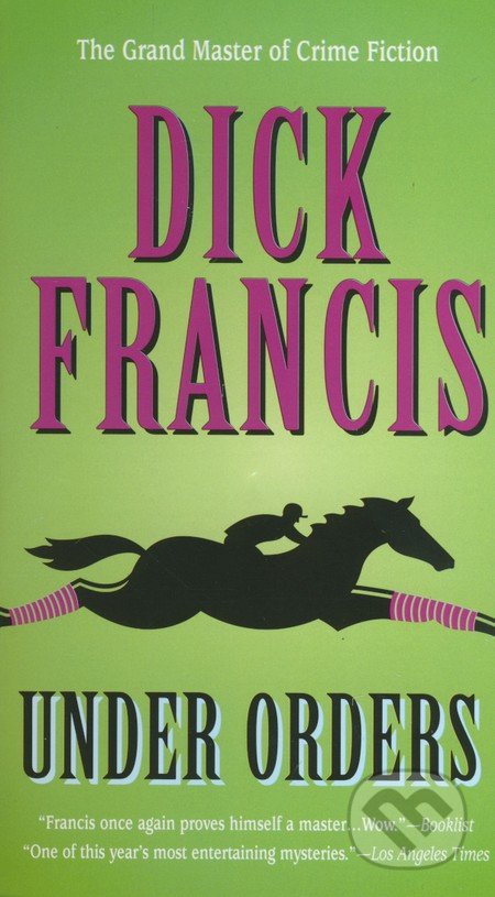 Under Orders - Dick Francis, Penguin Books, 2007