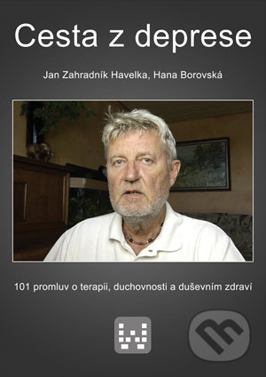 Cesta z deprese - Jan Zahradník Havelka, Hana Borovská, Nakladatelství Wikina, 2015