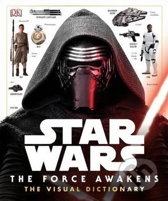 Star Wars: The Force Awakens Visual Dictionary, Dorling Kindersley, 2015