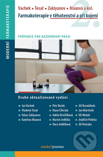 Farmakoterapie v těhotenství a při kojení - Jan Vachek, Vladimír Tesař, Maxdorf, 2016