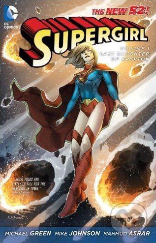 Supergirl (Volume 1) - Michael Green, Mike Johnson, Mahmud Asrar, DC Comics, 2012