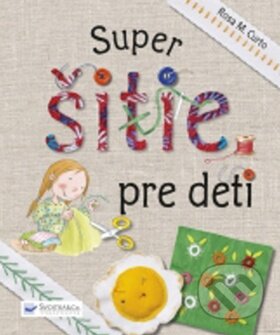 Super šitie pre deti, Svojtka&Co., 2016