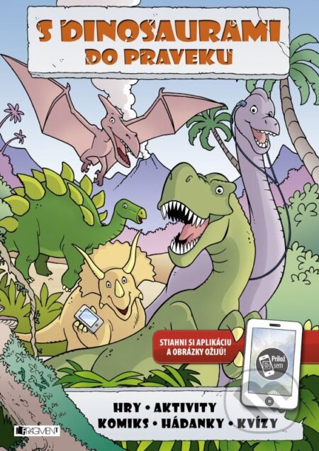 S dinosaurami do praveku (hry, aktivity, komiks, hádanky, kvízy) - kniha z kategorie Omalovánky, vystřihovánky, papír