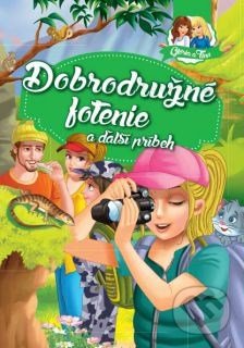 Dobrodružné fotenie a ďalší príbeh - Magdolna Csehné Miklósvári, Foni book, 2015