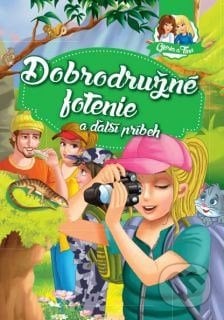 Dobrodružné fotenie a ďalší príbeh - Magdolna Csehné Miklósvári, Foni book, 2015
