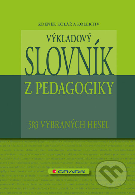 Výkladový slovník z pedagogiky - Zdeněk Kolář a kolektiv, Grada, 2012