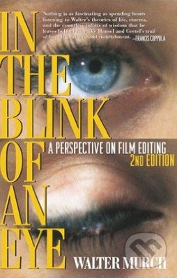 In the Blink of an Eye - Walter Murch, Silman-James, 2001