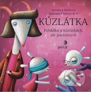 Kůzlátka - Jaroslava Blažková, Mária Rázusová-Martáková, Portál, 2016