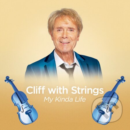 Cliff Richard: Cliff With Strings: My Kinda Life Exkl. - Cliff Richard, Hudobné albumy, 2023