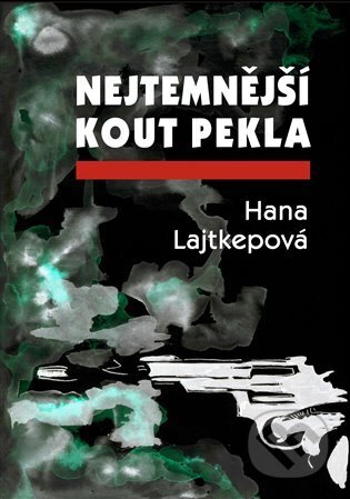 Nejtemnější kout pekla - Hana Lajtkepová, Jana Tesaříková (Ilustrátor), ArtKrist, 2023