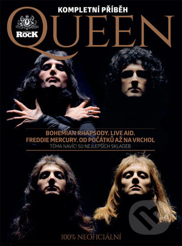 QUEEN - kompletní příběh (100% neoficiální bestseller) - kniha z kategorie Hudba