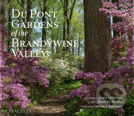 Du Pont Gardens of the Brandywine Valley, Monacelli Press, 2023