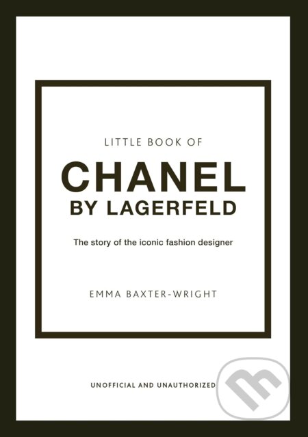 The Little Book of Chanel by Lagerfeld - Emma Baxter-Wright, Welbeck, 2022