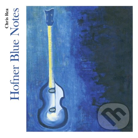 Chris Rea: Hofner Blue Notes - Chris Rea, Hudobné albumy, 2023