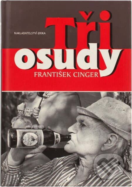 Kniha: Tři osudy (František Cinger). , 2004