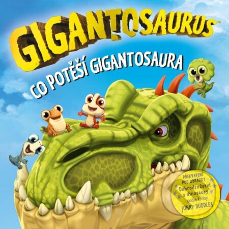 Gigantosaurus: Co potěší gigantosaura - Jonny Duddle (ilustrátor), Pikola, 2023