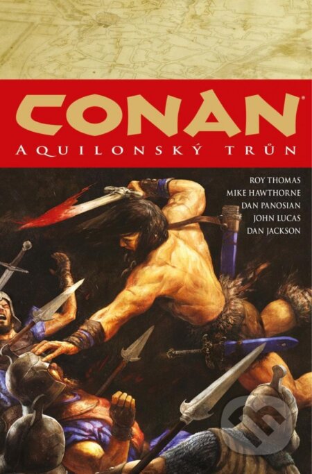 Conan 12: Aquilonský trůn - Robert E. Howard, Mike Hawthorne (Ilustrátor), Dan Panosian (Ilustrátor), John Lucas (Ilustrátor), Comics centrum, 2023