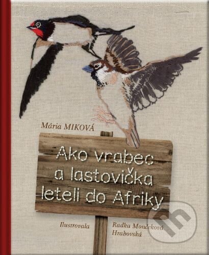Ako vrabec a lastovička leteli do Afriky - Mária Miková, D.Orys, 2023