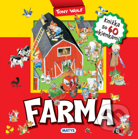 Farma (Knižka so 60 okienkami) - Tony Wolf - kniha z kategorie Pro děti