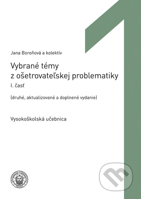 Vybrané témy z ošetrovateľskej problematiky I. časť - Jana Boroňová a kolektív, VEDA, 2023