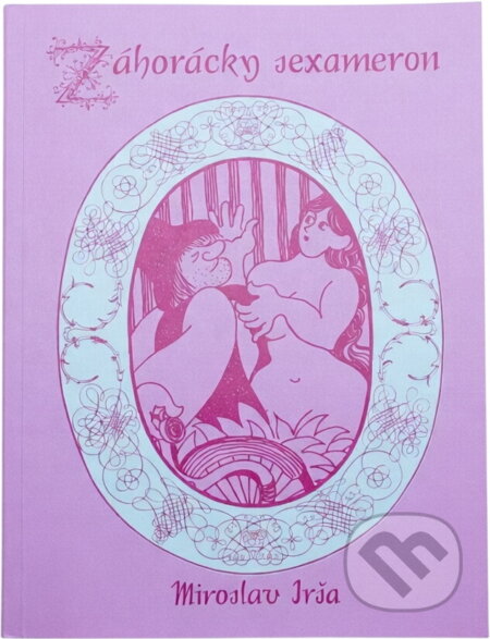 Kniha: Záhorácky sexameron (Miroslav Irša). , 1991