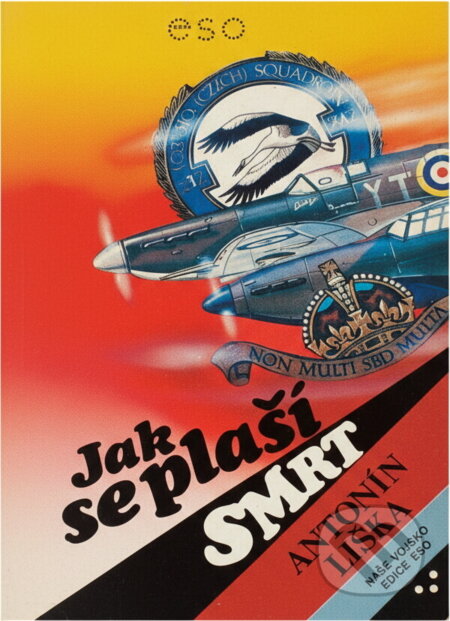 Kniha: Jak se plaší smrt (Antonín Liška). Naše vojsko, 1992