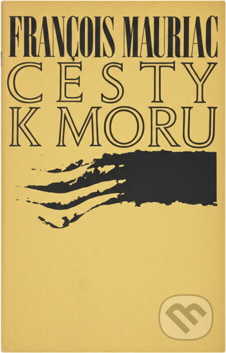 Kniha: Cesty k moru (François Mauriac). Slovenský spisovateľ, 1971