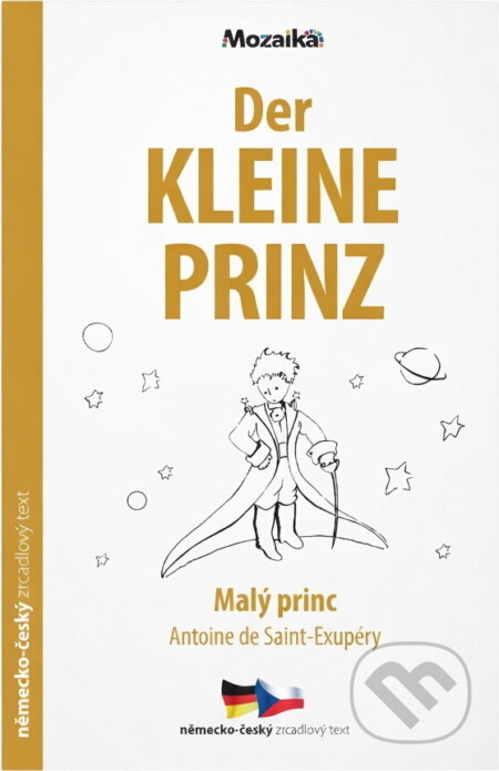 Kniha: Der kleine Prinz = Malý princ (Miloslava Merenusová). INFOA, 2021