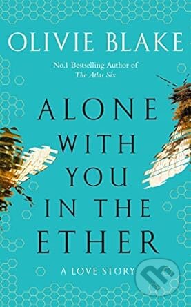 Alone With You in the Ether - Olivie Blake, Pan Macmillan, 2023
